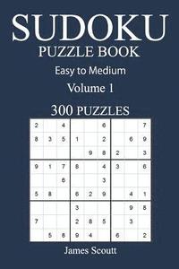 bokomslag Easy to Medium 300 Sudoku Puzzle Book: Volume 1