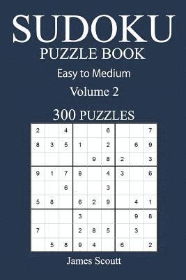 bokomslag Easy to Medium 300 Sudoku Puzzle Book: Volume 2