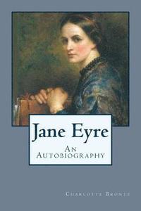 bokomslag Jane Eyre: An Autobiography