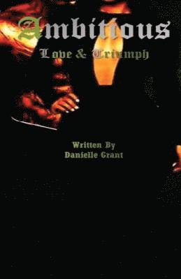 Ambitious: Love & Triumph 1