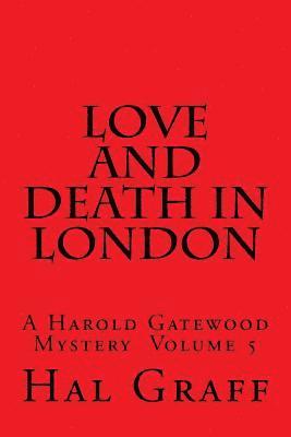 Love and Death in London: A Harold Gatewood Mystery Volume 5 1