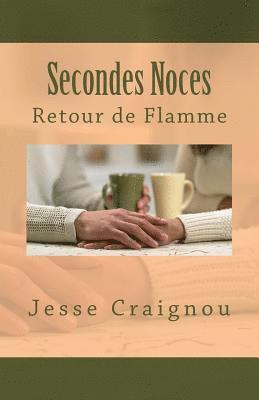 bokomslag Secondes Noces: Retour de Flamme