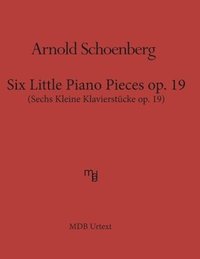 bokomslag Six Little Piano Pieces op. 19 (MDB Urtext)