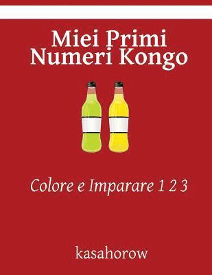 bokomslag Miei Primi Numeri Kongo: Colore e Imparare 1 2 3