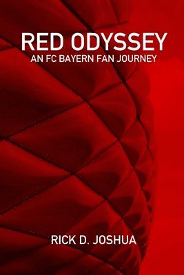 Red Odyssey: An FC Bayern Fan Journey 1