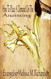 bokomslag How To Place A Demand On The Anointing