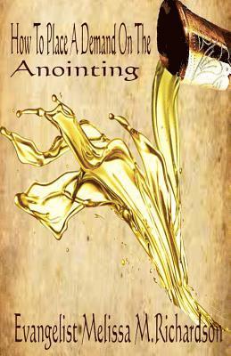 How To Place A Demand On The Anointing 1