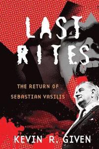 bokomslag Last Rites: The Return of Sebastian Vasilis: Book one in the Karl Vincent: Vampire Hunter series