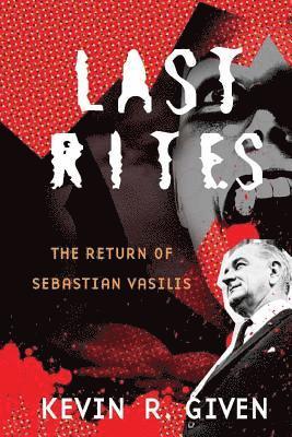 bokomslag Last Rites: The Return of Sebastian Vasilis: Book one in the Karl Vincent: Vampire Hunter series