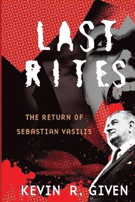 bokomslag Last Rites: The Return of Sebastian Vasilis: Book one in the Karl Vincent: Vampire Hunter series