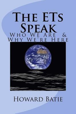 bokomslag The ETs Speak: Who We Are & Why We're Here