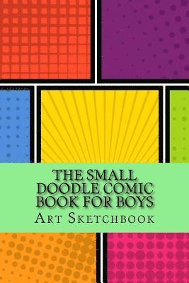 bokomslag The Small Doodle Comic Book for Boys: Basic, 6' x 9', 100 Pages