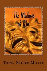 bokomslag The Madness of Rue