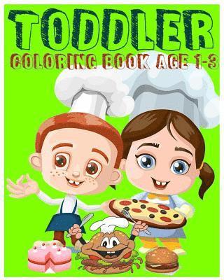 Toddler Coloring Book Age 1-3: Super Coloring Book (Jumbo Coloring Book): Early Learning Activity Book for Kids (Color by number, Find Differences Ga 1