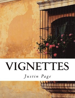 Justin Page - Vignettes: Musings and Prose, Häftad. Tillgänglighet: Lägg i varukorg