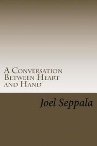 bokomslag A Conversation Between Heart and Hand