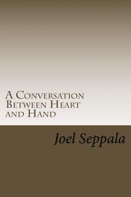 A Conversation Between Heart and Hand 1