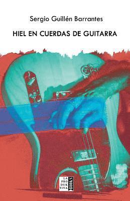 Hiel En Cuerdas de Guitarra