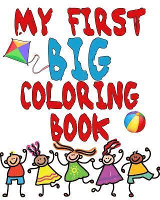My First BIG Coloring Book: Stress Relief Coloring Book: 50+ Kid Designs for Coloring Stress Relieving - Inspire Creativity and Relaxation of Kids