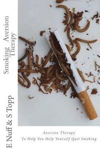 bokomslag Smoking Aversion Therapy: Help You Help Yourself Quit Smoking