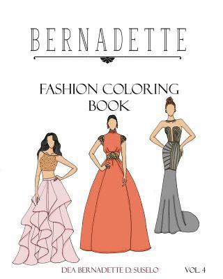 BERNADETTE Fashion Coloring Book Vol. 4: Beautiful designs of couture gowns 1