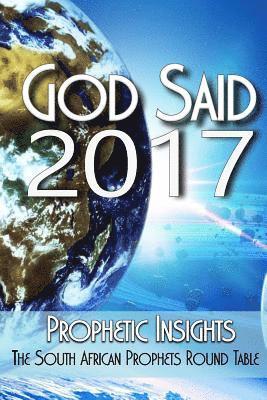 bokomslag God Said 2017: Words from the Prophetic Round Table