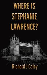 bokomslag Where is Stephanie Lawrence?