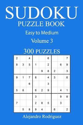 bokomslag 300 Easy to Medium Sudoku Puzzle Book: Volume 3