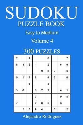 bokomslag 300 Easy to Medium Sudoku Puzzle Book: Volume 4