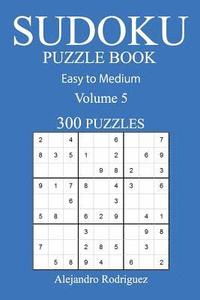 bokomslag 300 Easy to Medium Sudoku Puzzle Book: Volume 5