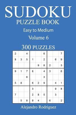 bokomslag 300 Easy to Medium Sudoku Puzzle Book: Volume 6