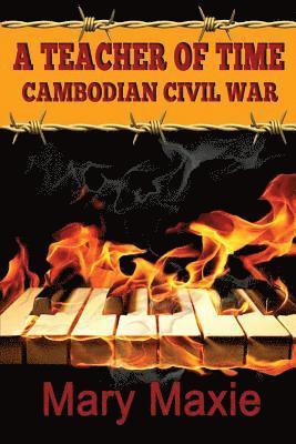 A Teacher of Time: Cambodian Civil War 1