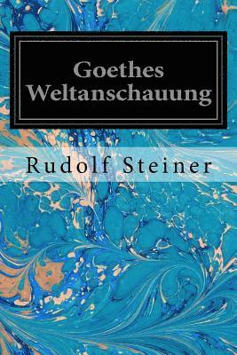 Goethes Weltanschauung 1