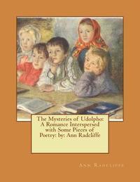 bokomslag The Mysteries of Udolpho: A Romance Interspersed with Some Pieces of Poetry: NOVEL by: Ann Radcliffe