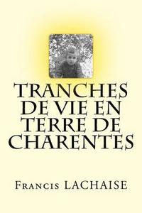 bokomslag Tranches de Vie En Terre de Charentes