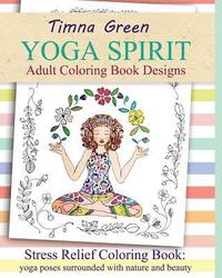 bokomslag yoga spirit: Stress Relief Coloring Book: yoga poses surrounded with nature and beauty