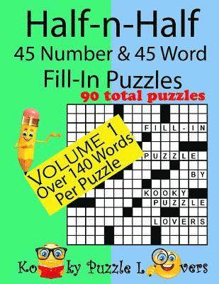 bokomslag Half-n-Half Fill-In Puzzles, 45 number & 45 Word Fill-In Puzzles, Volume 1