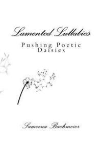 bokomslag Lamented Lullabies: Pushing Poetic Daisies