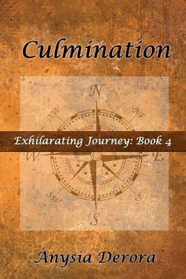 Anysia Derora - Culmination: Exhilarating Journey, Book 4, Häftad