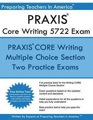 Praxis Core 5722 Writing Exam: Two Multiple Choice Praxis Writing Exam 1