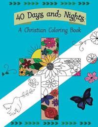 bokomslag 40 Days and Nights: A Christian Coloring Book