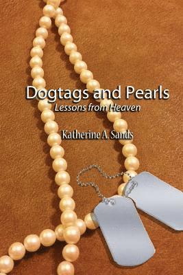 bokomslag Dogtags and Pearls: Lessons from Heaven