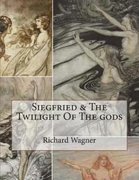 bokomslag Siegfried & The Twilight Of The gods