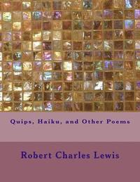 bokomslag Quips, Haiku, and Other Poems