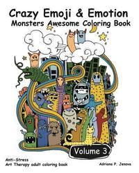 bokomslag Crazy Emoji & Emotion Monsters Awesome Coloring Book: (Crazy doodle Monster Funny Stuff Cute Faces): (Anti-Stress Art Therapy adult coloring book Volu
