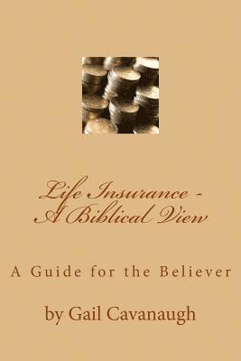 bokomslag Life Insurance - A Biblical View: A Christian View