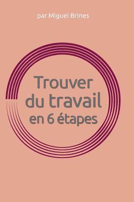 bokomslag Trouver du travail en 6 etapes