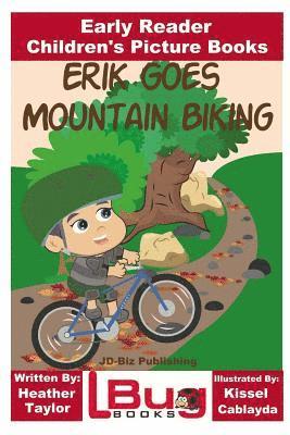 John Davidson - Erik Goes Mountain Biking - Early Reader - Children's Picture Books, Häftad