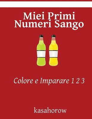 bokomslag Miei Primi Numeri Sango: Colore e Imparare 1 2 3