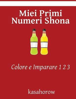 Miei Primi Numeri Shona: Colore e Imparare 1 2 3 1